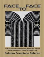 Face to face. A selection of international emerging astists from the Ernesto Esposito collection