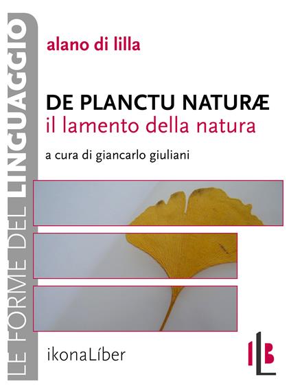 De planctu naturæ. Il lamento della natura - Alano Di Lilla,Giancarlo Giuliani - ebook