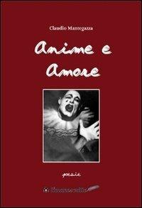 Anime e amore - Claudio Mantegazza - copertina