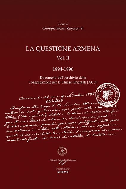 La questione armena 1894-1896. Vol. 2: Documenti dell'archivio della Congregazione delle Chiese Orientali (ACO). - Georges-Henri Ruyssen - copertina