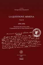 La questione armena 1894-1896. Vol. 2: Documenti dell'archivio della Congregazione delle Chiese Orientali (ACO).