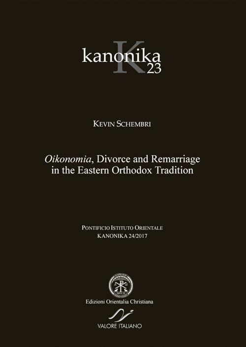 Kanonica. Vol. 23: Oikonomia, divorce and remarriage in the eastern orthodox tradition - Kevin Schembri - copertina