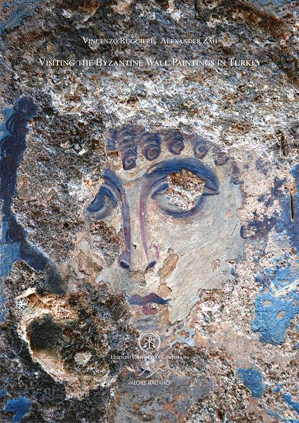Visinting the byzantine wall paintings in Turkey - Vincenzo Ruggieri,Alexander Zäh - copertina