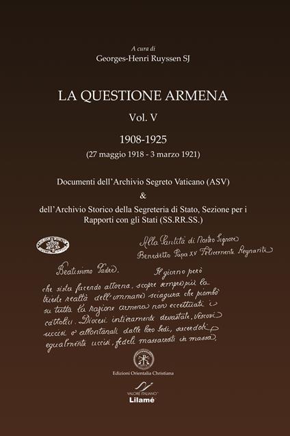 La questione armena 1908-1925. Vol. 4: Documenti dell'archivio segreto vaticano (ASV). - Georges-Henri Ruyssen - copertina