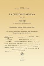La questione armena 1908-1925. Vol. 6: Documenti dell'archivio segreto vaticano (ASV) & archivio SS.RR.SS..