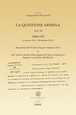 La questione armena 1908-1925. Vol. 6: Documenti dell'archivio segreto vaticano (ASV) & archivio SS.RR.SS..