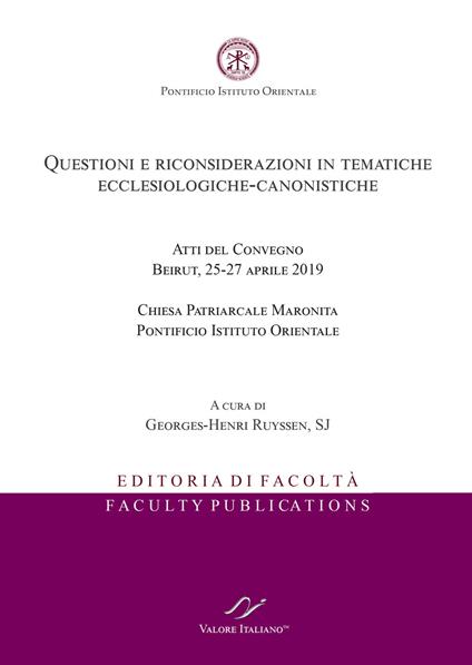 Questioni e riconsiderazioni in tematiche ecclesiologiche-canonistiche. Atti del Convegno (Beirut, 25-27 aprile 2019) - copertina