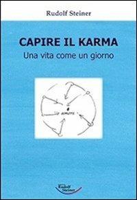 Capire il karma. Una vita come un giorno - Rudolf Steiner - copertina