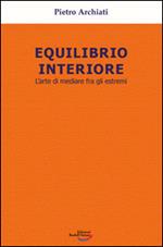 Equilibrio interiore. L'arte di mediare fra gli estremi
