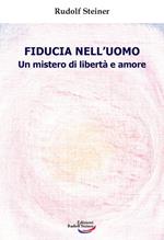 Fiducia nell'uomo. Un mistero di libertà e amore