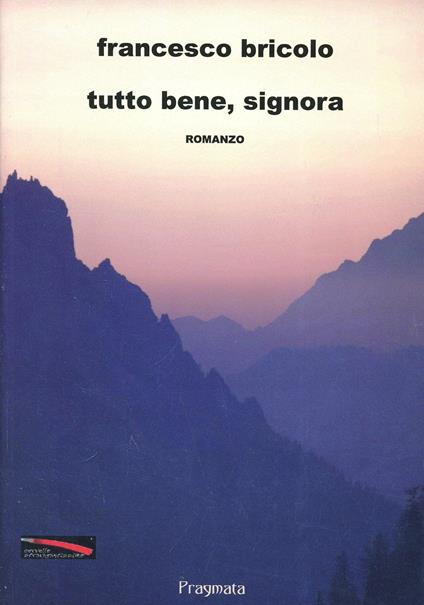 Tutto bene, signora - Francesco Bricolo - copertina