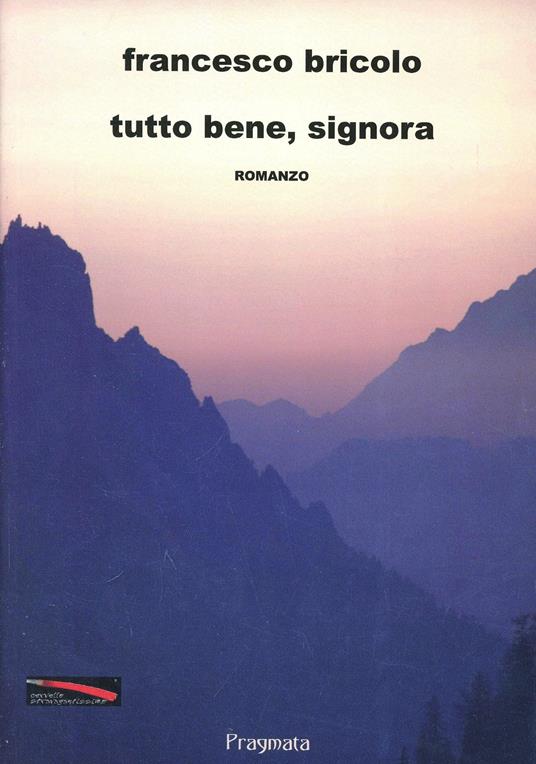 Tutto bene, signora - Francesco Bricolo - copertina