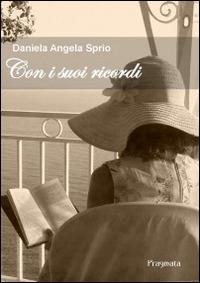 Con i suoi ricordi - Daniela Angela Sprio - copertina
