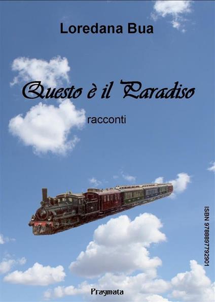 Questo è il Paradiso - Loredana Bua - ebook