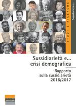 Sussidiarietà e... crisi demografica. Rapporto sulla sussidiarietà 2016-2017
