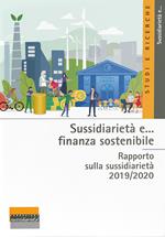 Sussidiarietà e... finanza sostenibile. Rapporto sulla sussidiarietà 2019/2020