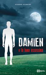 Damien e la luna assassina