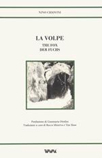 La volpe-The fox-Der Fuchs. Ediz. multilingue