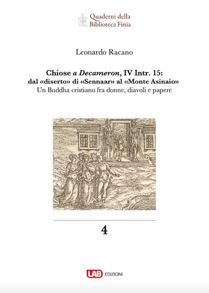 Chiose a Decameron, IV Intr. 15: dal «diserto» di «Sennaar» al «Monte Asinaio». Un Buddha cristiano fra donne, diavoli e papere - Leonardo Racano - copertina