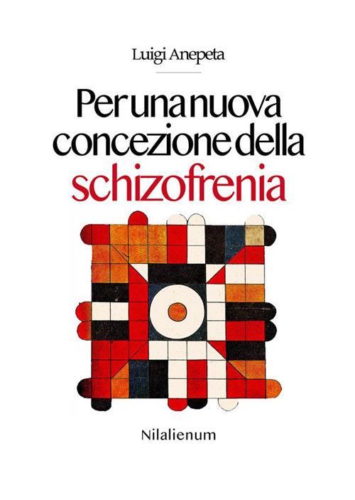 Per una nuova concezione della schizofrenia - Luigi Anepeta - ebook
