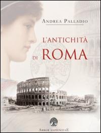 L' antichità di Roma - Andrea Palladio - copertina