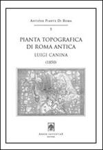 Pianta topografica di Roma antica. Luigi Canina (1850). Con cartina