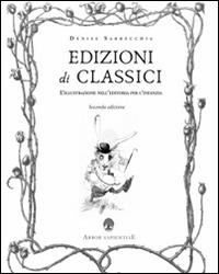 Edizioni di classici. L'illustrazione nell'editoria per l'infanzia - Denise Sarrecchia - copertina