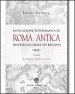 Indicazione topografica di Roma antica distribuita nelle XIV regioni