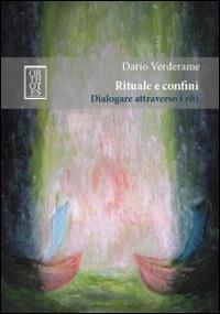 Rituale e confini. Dialogare attraverso i riti - Dario Verderame - copertina