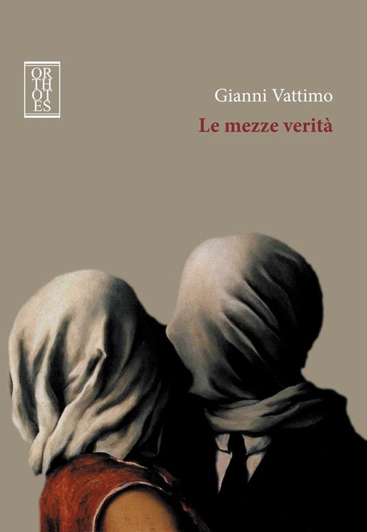 Le mezze verità - Gianni Vattimo - copertina