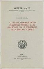 La pianta dell'architetto Francesco Peperelli (1618). Una fonte per la topografia della regione romana