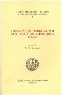 I documenti dell'antico archivio si S. Andrea «de aquariciariis» 1115 -1483. Testo latino a fronte - copertina