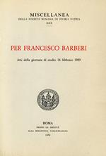 Per Francesco Barberi. Atti della Giornata di studi (16 febbraio 1989)