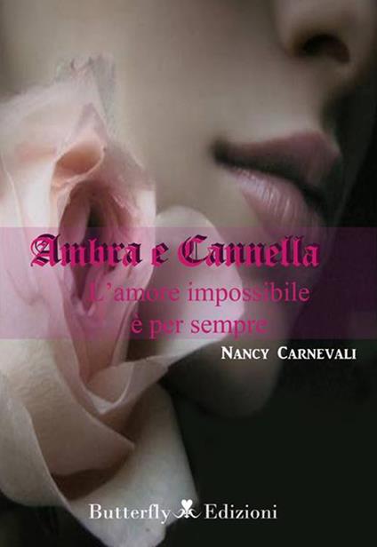 Ambra e cannella. L'amore impossibile è per sempre - Nancy Carnevali - copertina