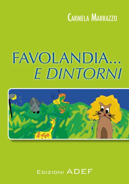 Favolandia e dintorni - Carmela Marrazzo - copertina