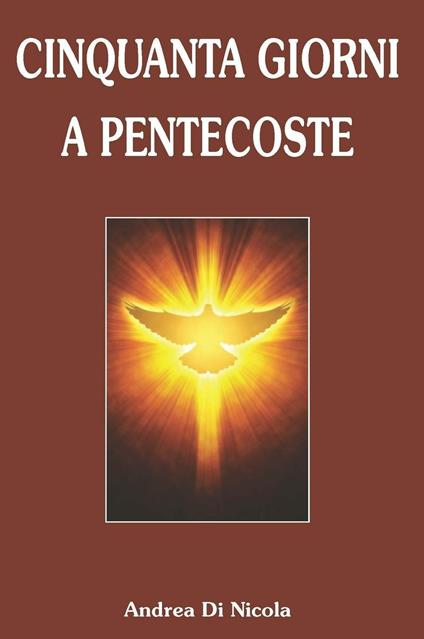  Cinquanta giorni a Pentecoste -  Andrea Di Nicola - copertina