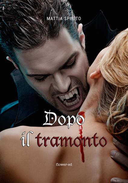 Dopo il tramonto - Mattia Spirito - ebook