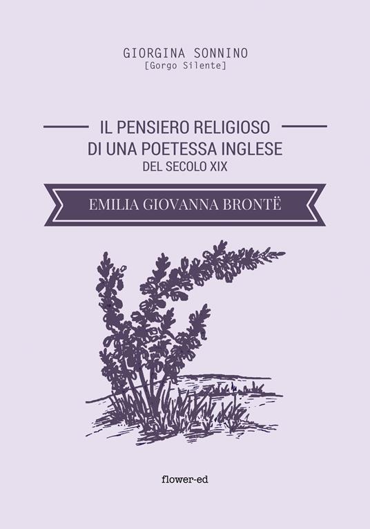 Il pensiero religioso di una poetessa inglese del secolo XIX. Emilia Giovanna Brontë - Giorgina Sonnino - ebook