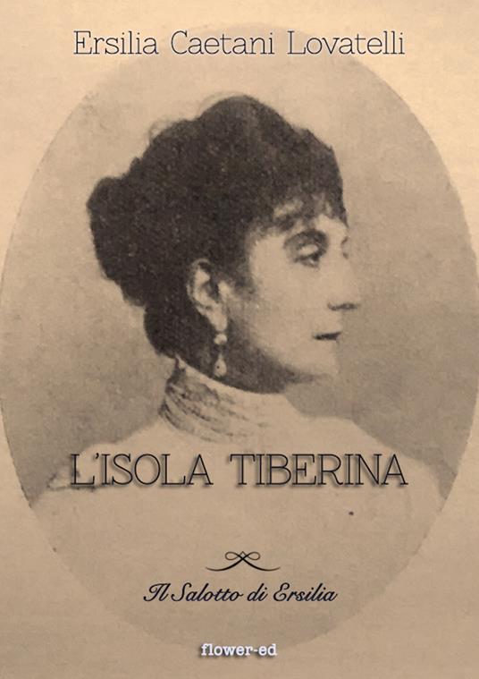 L' isola tiberina - Ersilia Caetani Lovatelli - ebook