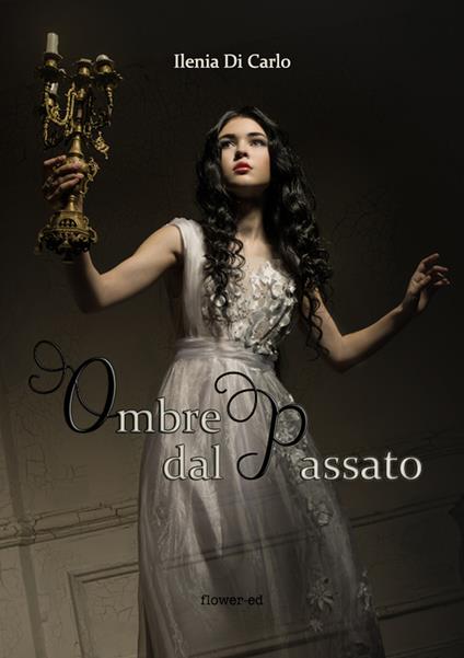 Ombre dal passato - Ilenia Di Carlo - ebook