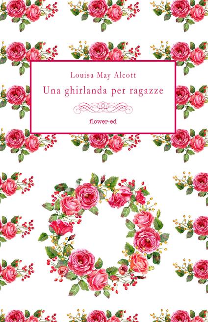 Una ghirlanda per ragazze - Louisa May Alcott,Riccardo Mainetti - ebook