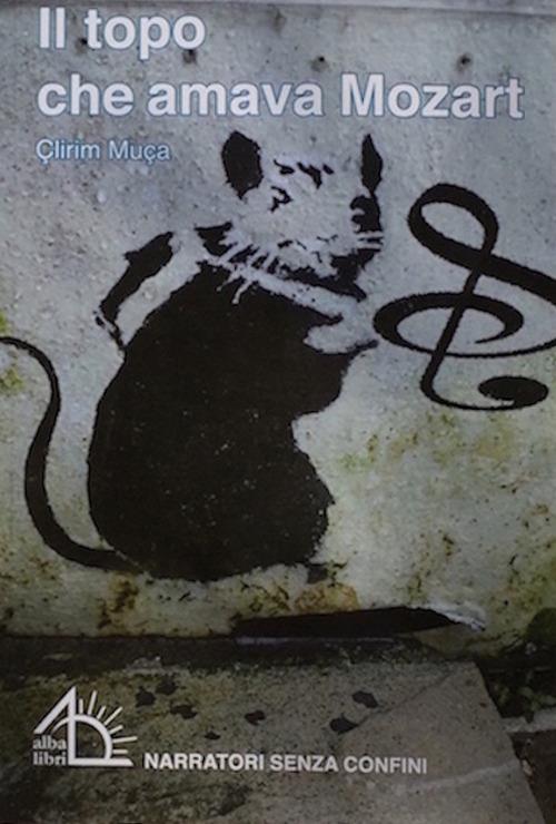 Il topo che amava Mozart - Çlirim Muça - copertina