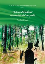 Il bosco degli alberi musicali. Antonio Stradivari raccontato dal suo gatto. Vol. 2