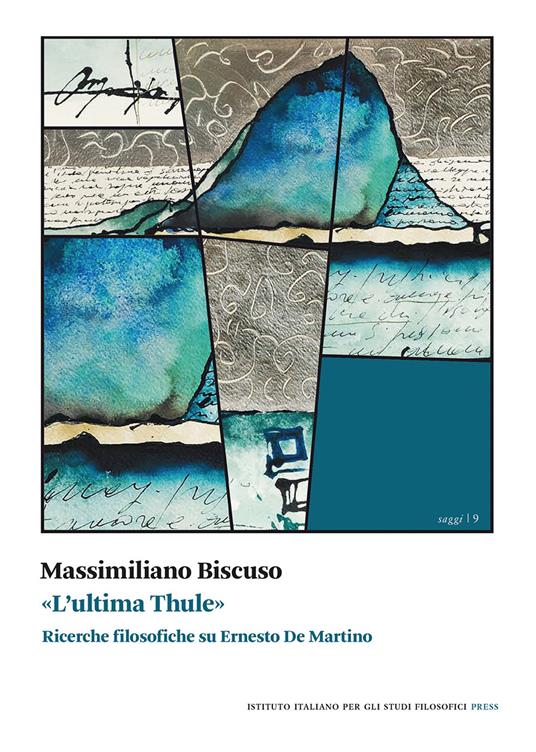 «L' ultima Thule». Ricerche filosofiche su Ernesto De Martino - Massimiliano Biscuso - copertina