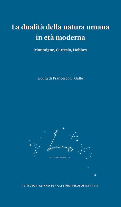 La dualità della natura umana in età moderna. Montaigne, Cartesio, Hobbes - copertina