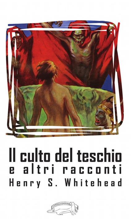Il culto del teschio e altri racconti - Henry S. Whitehead - ebook