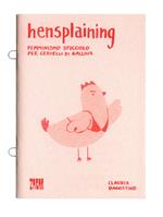 Hensplaining. Femminismo spicciolo per cervelli di gallina. Ediz. italiana e inglese