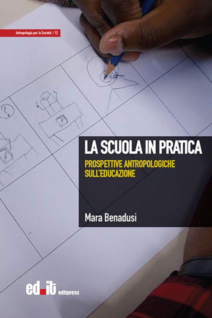 La scuola in pratica. Prospettive antropologiche sull'educazione - Mara Benedusi - copertina