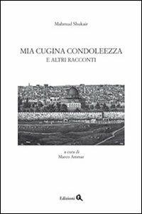 Mia cigina Condoleezza e altri racconti - Mahmud Shukair - copertina