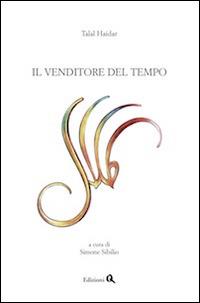 Il venditore del tempo. Ediz. multilingue - Talal Haidar - copertina